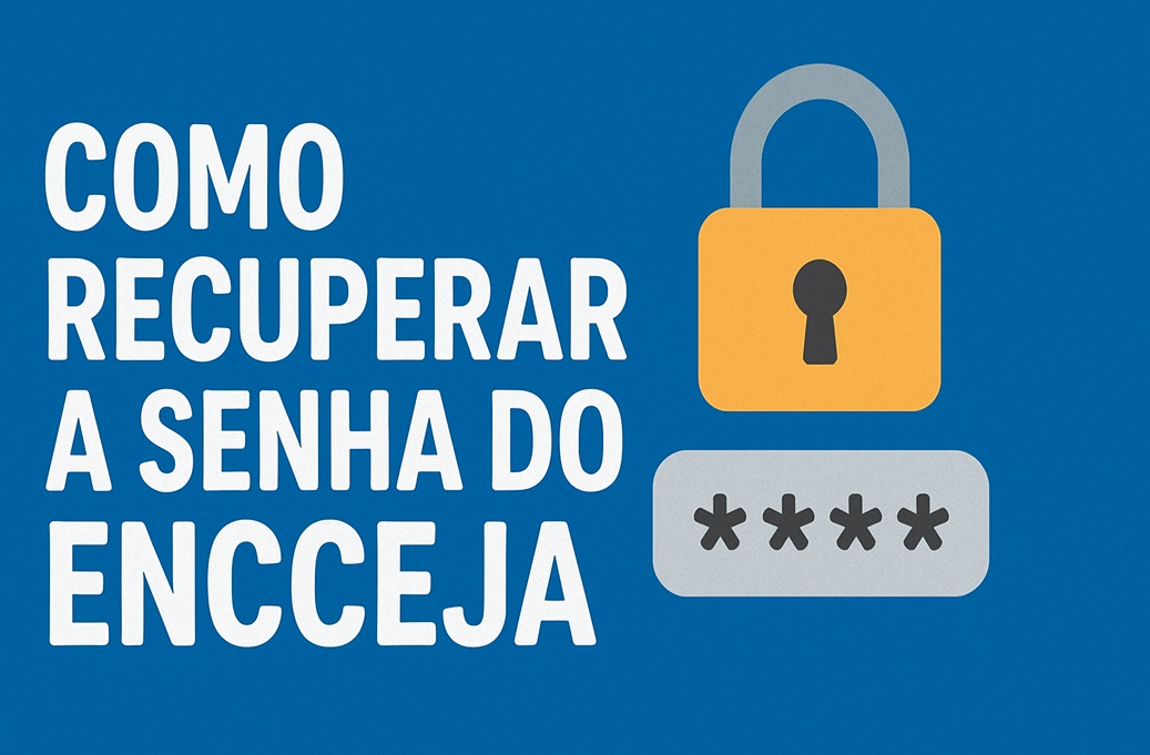 Como Recuperar a Senha do Encceja
