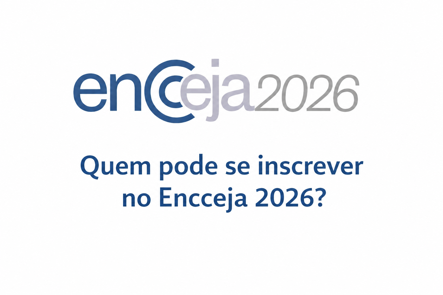 Quem pode se inscrever no Encceja 2026?